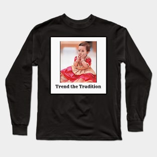 Trend the Tradition Long Sleeve T-Shirt